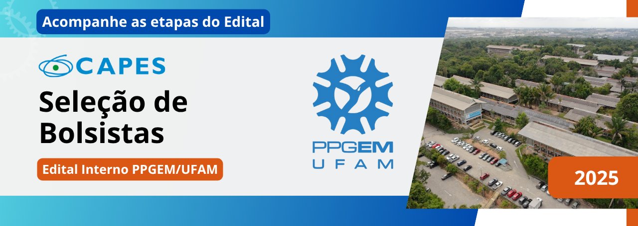 Edital PPGEM/UFAM n° 02/2025 - Seleção de Bolsistas